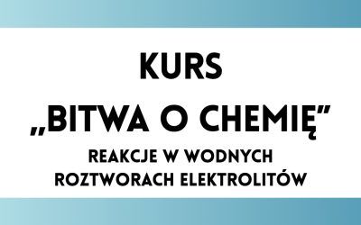 Bitwa o Chemię: Reakcje w wodnych roztworach elektrolitów