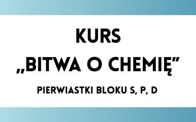 Bitwa o Chemię: Pierwiastki bloku s, p, d