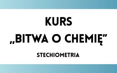 Bitwa o Chemię: Stechiometria